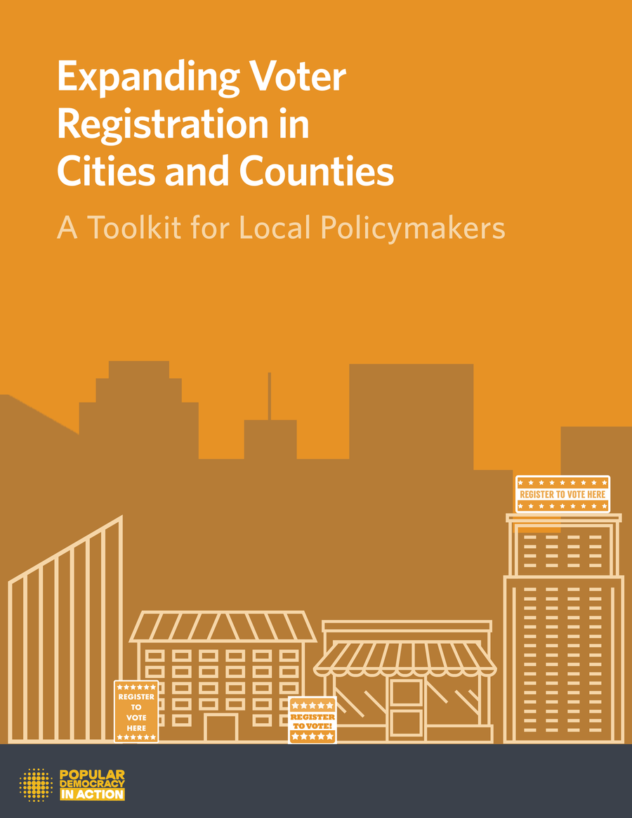 Expanding Voter Registration in Cities and Counties: A Toolkit for Local Policymakers